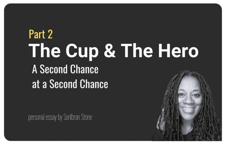 cover for The Cup and The Hero - A Second Chance at a Second Chance. an essay by Sorilbran
