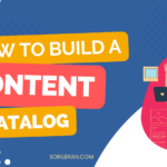 Build a content catalog - Sorilbran