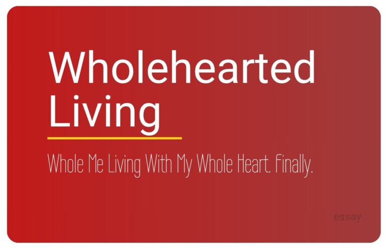Essay cover for Whole Me Living With My Whole Heart. Finally, an essay by Sorilbran