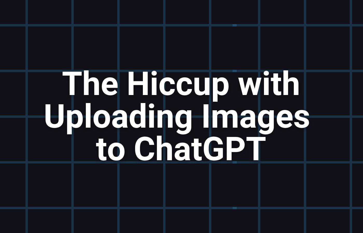 AI Fluency Log by Sorilbran - "Notice, Ask, Mitigate: The Hiccup with Uploading Images to ChatGPT"