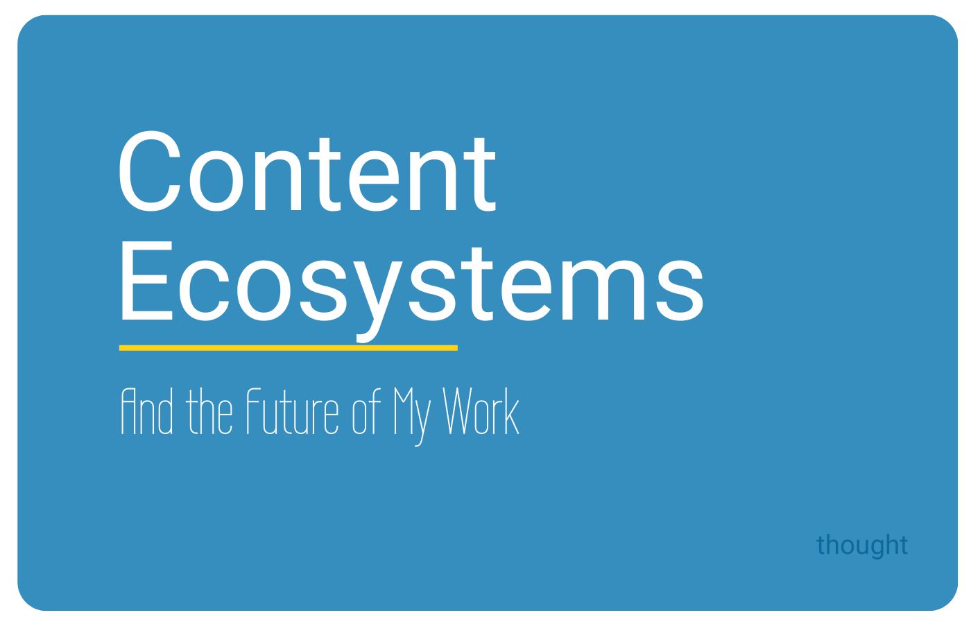 cover for Content Ecosystems and the Future of My Work" an article by Sorilbran Stone, AI Visibility + Pipeline Strategist