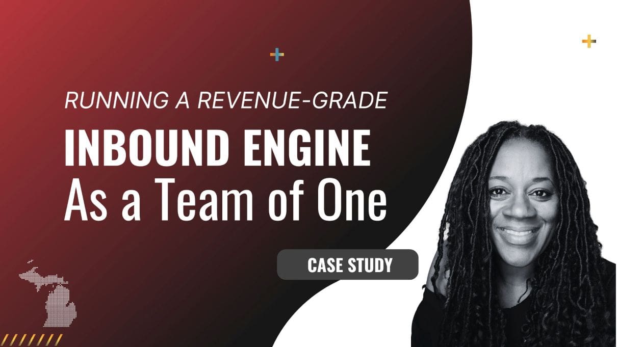 Case Study: Running an 8-Figure Inbound Engine as a Team of One