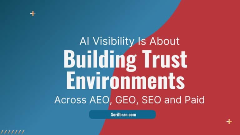 cover for AI Visibility Is About Learning How to Build Trust Environments Across AEO SEO and Paid by Sorilbran (1)