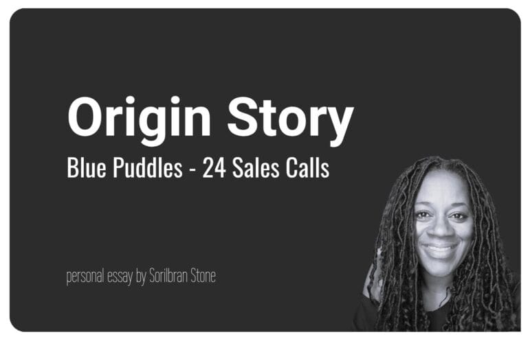 cover for Origin Story - Blue Puddles 2 - 24 Sales Calls an essay by Sorilbran